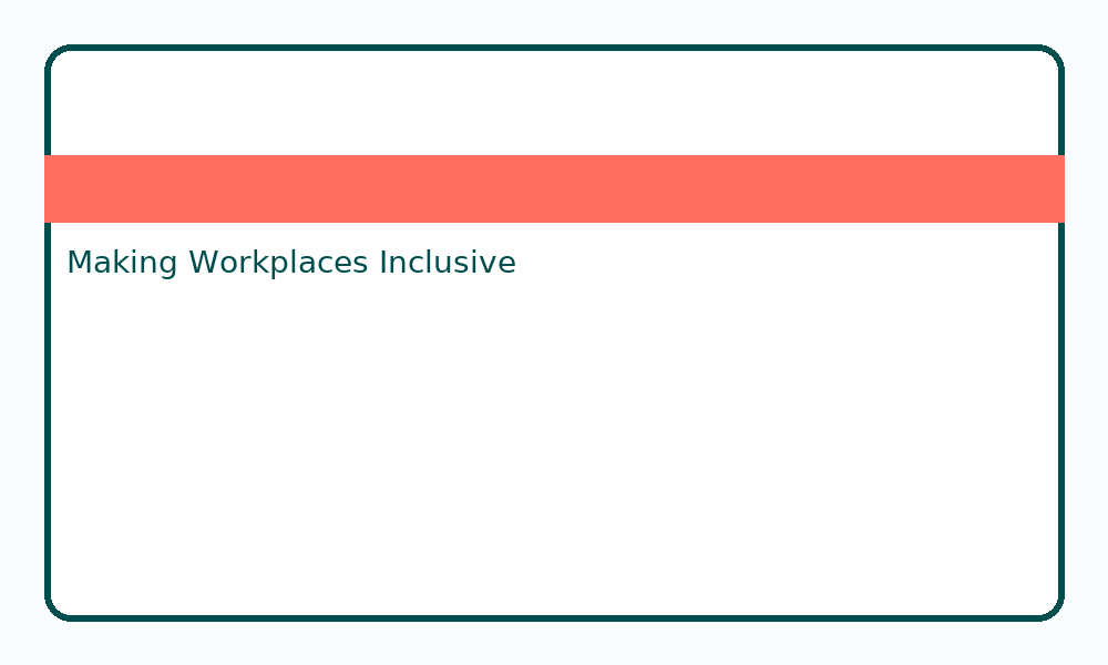 Making workplaces inclusive